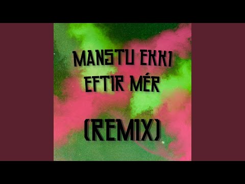 Manstu Ekki Eftir Mér? (Remix)