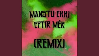 Manstu Ekki Eftir Mér? (Remix)