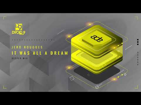Jero Nougues - It Was All A Dream (Deeper Mix) [Droid9]