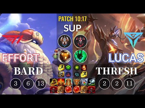 T1 Effort Bard vs IGY Lucas Thresh Sup - KR Patch 10.17