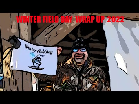 2022 WINTER FIELD DAY RECAP