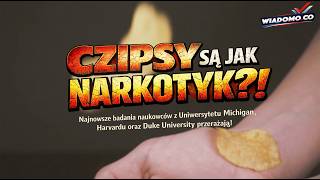 Czipsy naprawdę są jak narkotyk!
