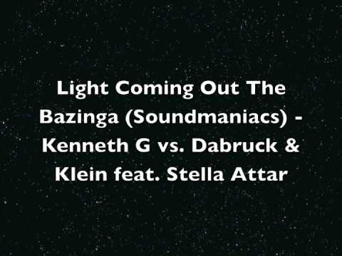 Light Coming Out The Bazinga - Kenneth G vs. Dabruck & Klein feat. Stella Attar