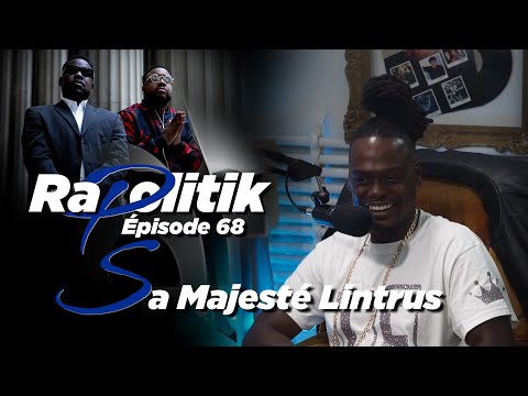 Sa Majesté Lintrus / 68 \ Rapolitik