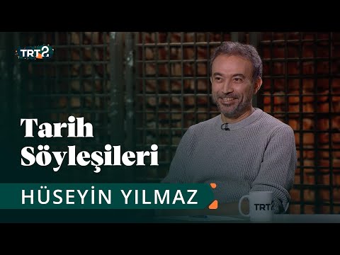 Tarih Söyleşileri | Hüseyin Yılmaz | 56. Bölüm