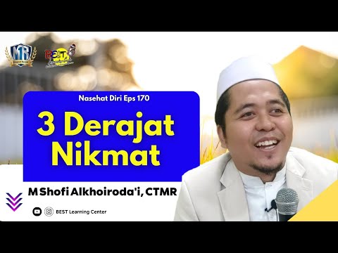 💓 3 Derajat Nikmat - Nasehat Diri Eps 170 BEST LC | M Shofi Alkhoirodai Magnet Rezeki