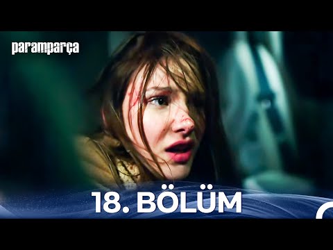 Paramparça 18. Bölüm