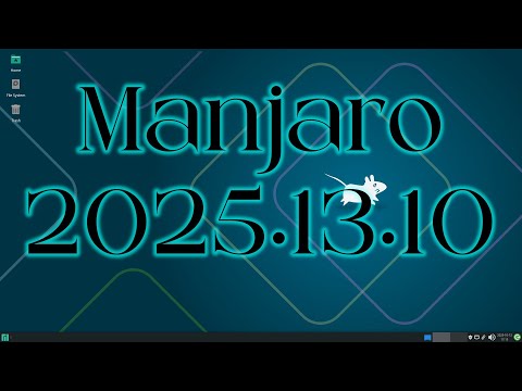 Manjaro XFCE 25.13.10  --  First Look
