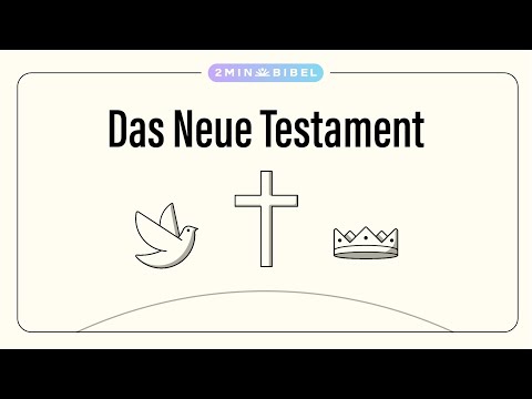 Das Neue Testament einfach erklärt (2min)
