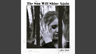 The Sun Will Shine Again Music Video