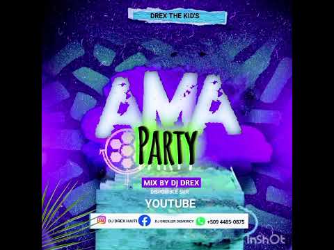 AMA PARTY(DJ DREX