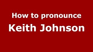 How to pronounce Keith Johnson