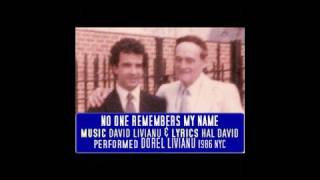 NO ONE REMEMBERS MY NAME - music by David Livianu, lyrics Hal David, voice Dorel Livianu