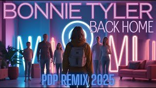Bonnie Tyler - Back Home (PDP Remix 2025) #80smusic #besteurodance #remix #music #new #dj #popmusic