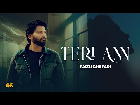 TERI AAN  | FAIZU GHAFARI LATEST PUNJABI SONG