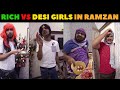 Rich Girls Vs Desi Girls in Ramzan | Waleed Wakar | DablewTee | UMF