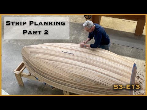 Finishing the Dinghy Hull: The Incredible Strip Planking Transformation (Part 2) S3- E13