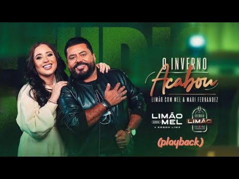 O INVERNO ACABOU - Limão com Mel & Mari Fernandez (playback)