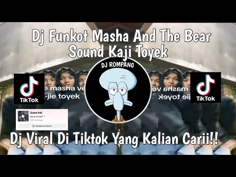 DJ FUNKOT MASHA AND THE BEAR SOUND KAJITOYEK VIRAL DITIKTOK YANG KALIAN CARII!!!