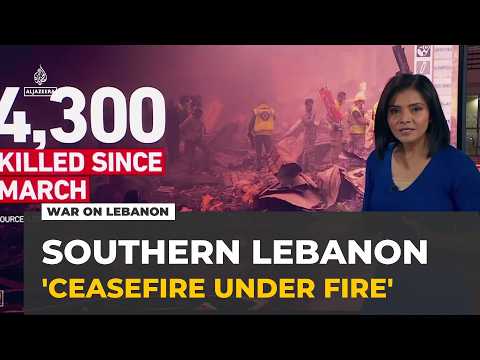 Israeli strikes intensify in southern Lebanon despite US-brokered ceasefire