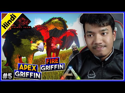 I Tamed An APEX GRIFFIN And A FIRE GRIFFIN In ARK!! -Primal Fear || #05 || Xtreme
