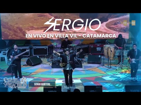 SERGIO QUINTERO - en vivo y directo Festival de Misachico, Villa Vil - Catamarca.