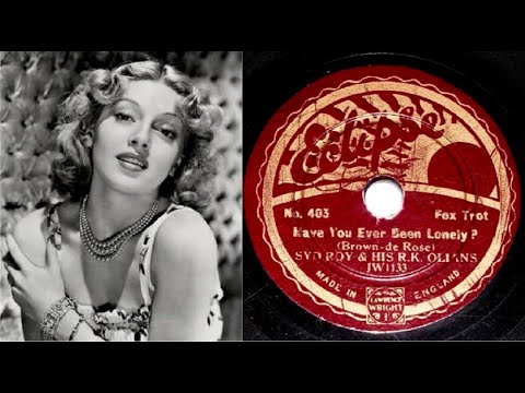 78 RPM – Syd Roy & His R. K. Olians – Have You Ever Been Lonely? (1933)