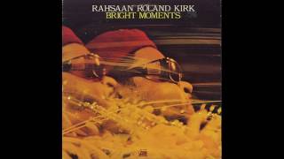 Rahsaan Roland Kirk, "If I Loved You" from 'Bright Moments'