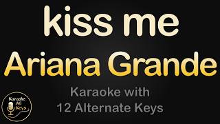 Download lagu Ariana Grande - kiss me Karaoke Instrumental Lower Higher Male & Original Key mp3