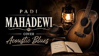 Download lagu Padi - Mahadewi (Cover Acoustic Blues) mp3