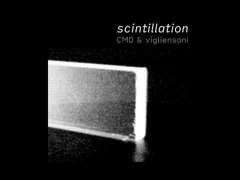 Scintillation by CMD & vigliensoni