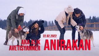 Ara Alik Avetisyanner - Anirakan (2022)