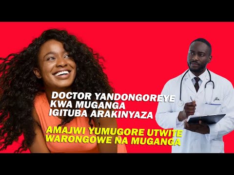 Uko umuganga yandongoye igituba cyange kikamwishimira yanyaje turi kwamuganga nyuma tujya mucyumba