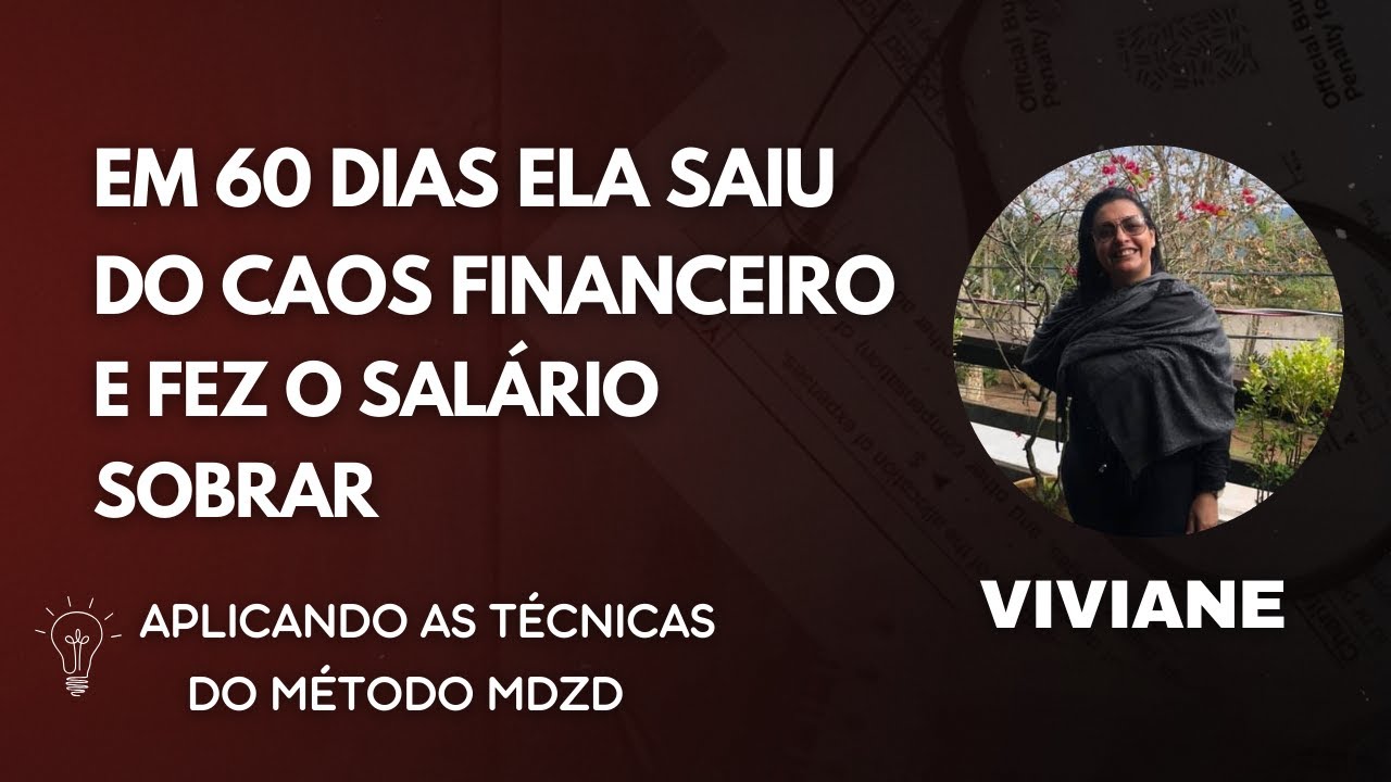 Ela saiu do caos financeiro e fez o salário sobrar em 60 dias!