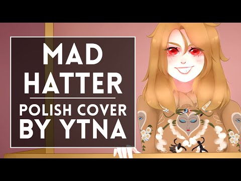 ◄ Melanie Martinez — Mad Hatter (Polish cover by Ytna)
