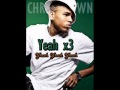 Chris Brown -Yeah x3 (Yeah Yeah Yeah) FULL NEW ...