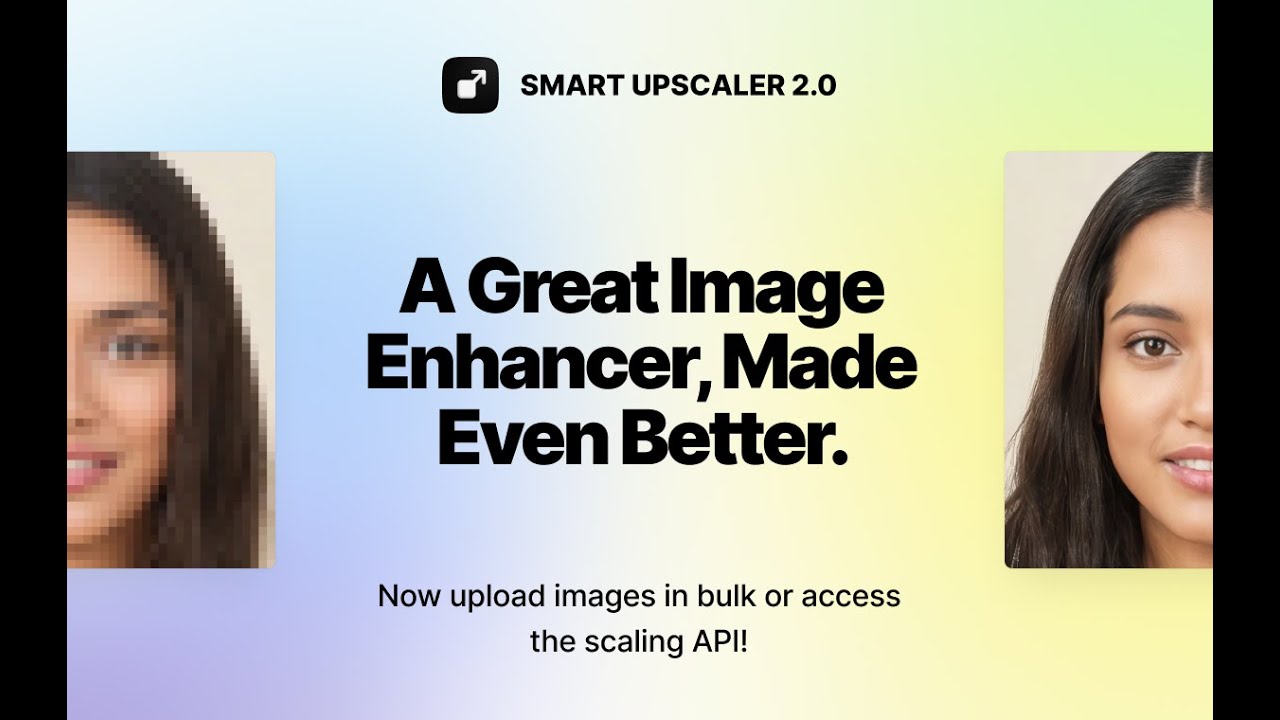 Smart Upscaler 2.0: Enhance your images, try bulk upload and get API