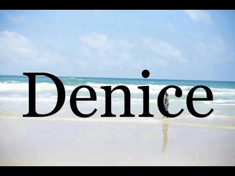 How To Pronounce Denice🌈🌈🌈🌈🌈🌈Pronunciation Of Denice