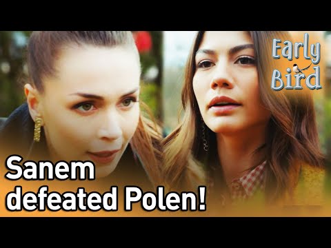 Sanem Defeated Polen! - Early Bird (English Subtitles) | Erkenci Kus