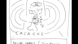 Brutal Rabbits   God is Gay (the Frogs) - (CACAOKE compilation - Osso Sacro Records)