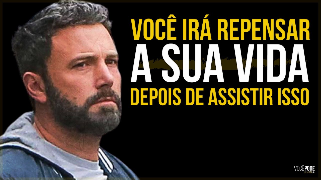 ASSUMA A RESPONSABILIDADE PELA SUA VIDA E MUDE – MELHOR VÍDEO MOTIVACIONAL