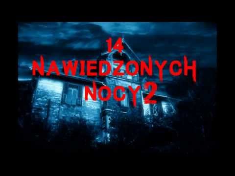 14 Nawiedzonych Nocy 2 - Odcinek 1 (Lektor) CreepyPasta