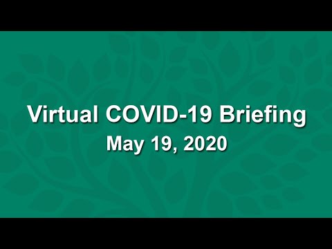 Virtual COVID-19 Briefing - May 19, 2020