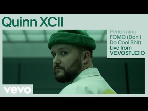 Quinn XCII - FOMO (Don't Do Cool Shit)