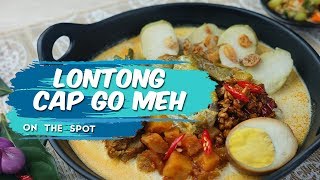 On The Spot | Kuliner Khas Imlek Lontong Cap Go Meh, Hanya Dihidangkan Selama Dua Minggu Saja