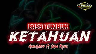 Download lagu BASS TUMBUK🍎 - KETAHUAN REMIX (ANGGA LATIEF ) NEW 2026‼️ mp3
