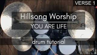 Hillsong Worship - You Are Life (Drum Tutorial)