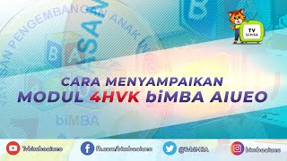 Download lagu Cara Menyampaikan Modul 4HVK biMBA AIUEO mp3 Download lagu Cara Menyampaikan Modul 4HVK biMBA AIUEO mp3