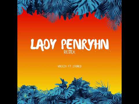 Vdeezy Ft 2Toned - Lady Penryhn Remix