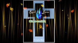 Where could I go But to the Lord